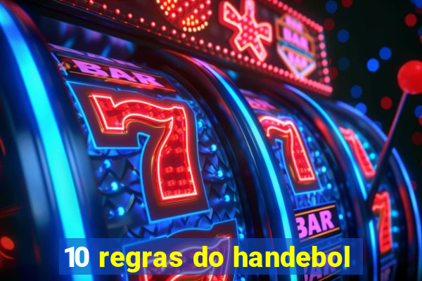 10 regras do handebol